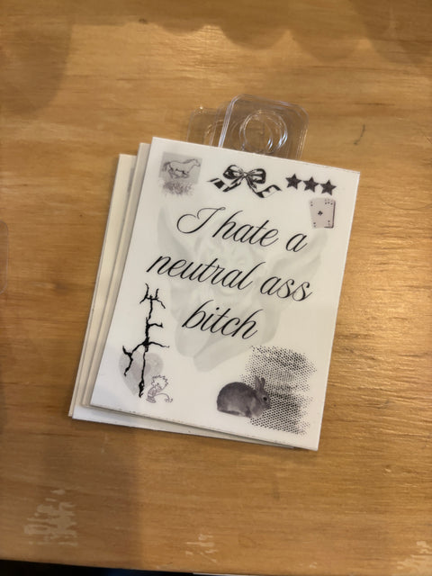 I Hate A Neutral Ass Bitch Vinyl Sticker