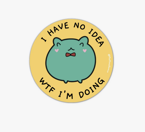 Kawaii Froggy I Don't Know What I'M Doing Vinyl Sticker