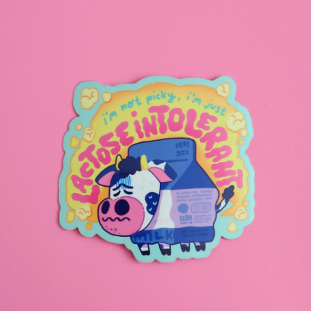 I'm Not Picky, I'm Just Lactose Intolerant Sticker