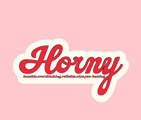 H.O.R.N.Y sticker