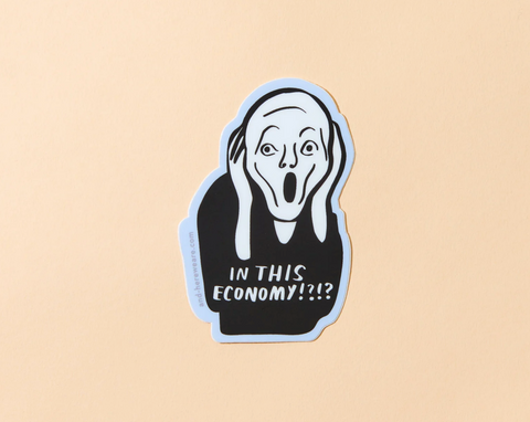 In This Economy? Sticker