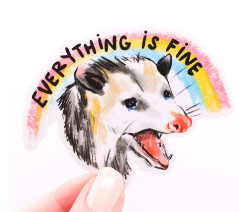 Everything Is Fine Possum Vinyl Sticker