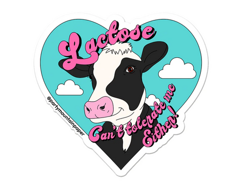Lactose Can't Tolerate Me Sticker