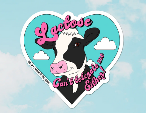 Lactose Can't Tolerate Me Sticker