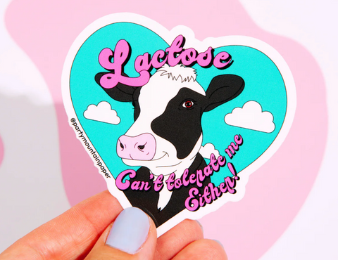 Lactose Can't Tolerate Me Sticker