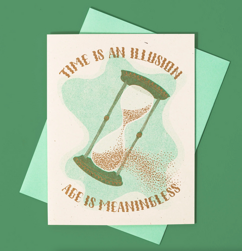 Time is an Illusion, Age is Meaningless Risograph Birthday Card
