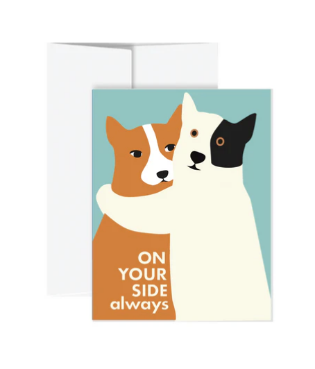 On Your Side Always - Greeting Card