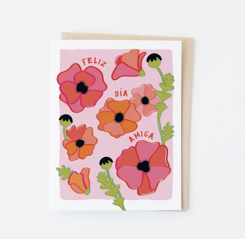 Feliz Día Amiga Spanish Greeting Card | Poppy Flowers