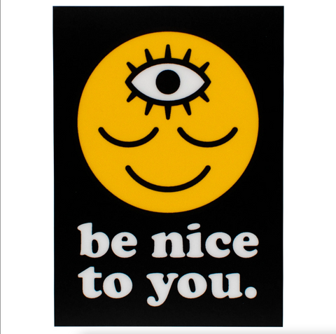 Be Nice To You Rectangle Sticker