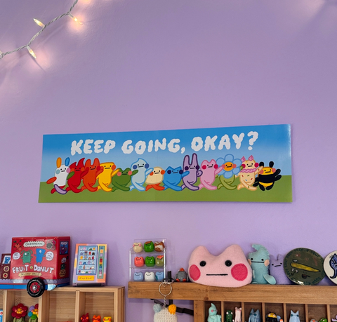Keep Going!!!! Long Print!!!!!