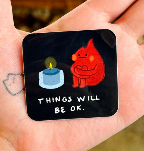 Things Will Be Ok Sticker
