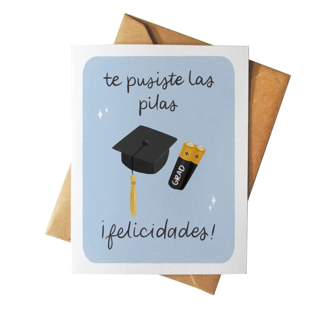 Te Pusiste Las Pilas Graduation Card