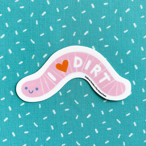 I Love Dirt Worm Vinyl Decal Sticker
