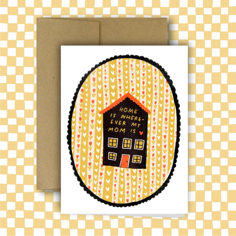 Home Is Wherever My Mom Is Greeting Card