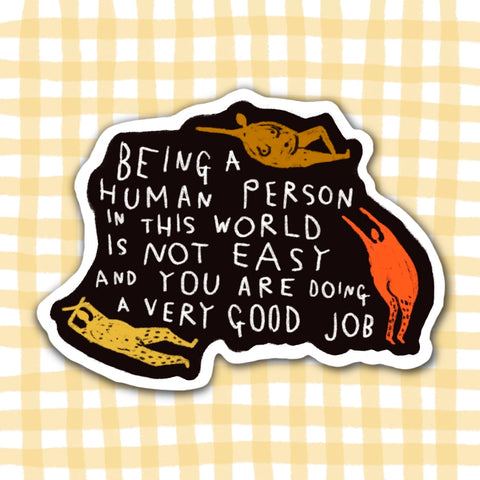 Being A Human Person Sticker