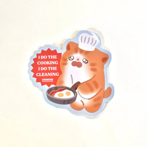 Vinyl Sticker - I Do the Cooking and Cleaning!!