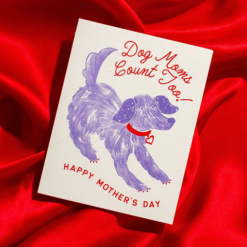 Dog Moms Count Too - Risograph Mother's Day Card