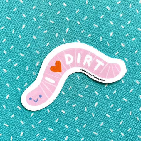 I Love Dirt Worm Vinyl Decal Sticker