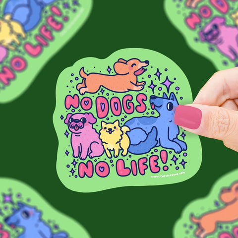 No Dogs No Life Vinyl Sticker