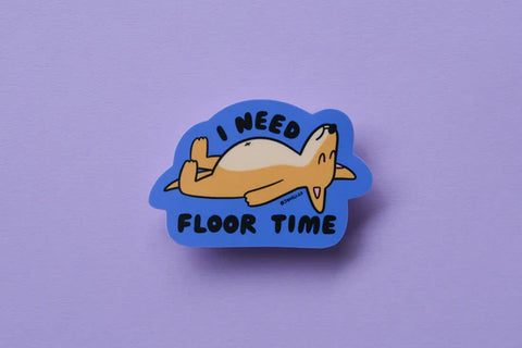 I Need Floor Time Sticker