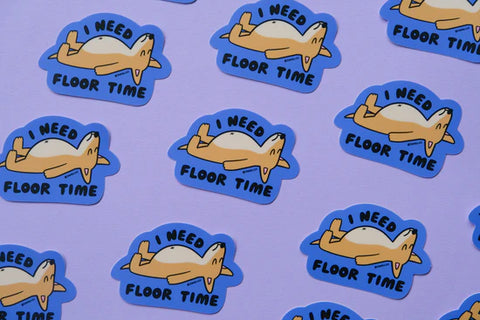 I Need Floor Time Sticker