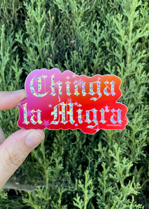 Chinga La Migra Shiny Sticker