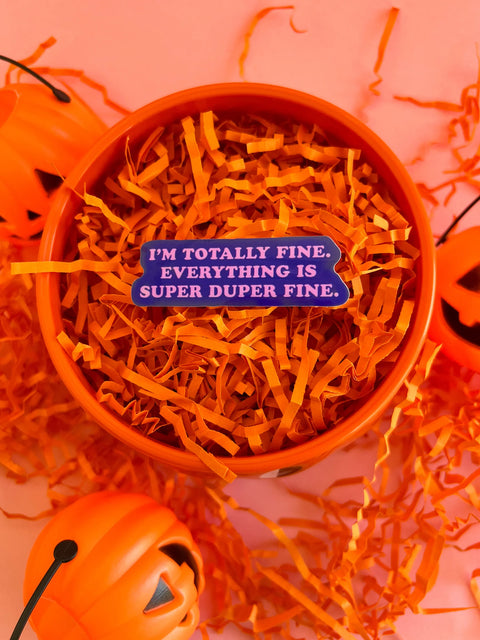 I'm Totally Fine Sticker