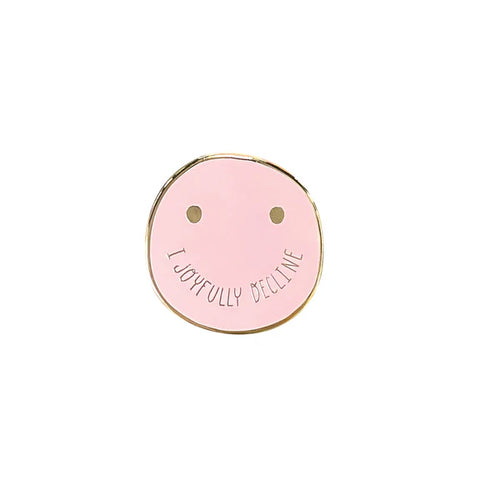 I Joyfully Decline Enamel Pin