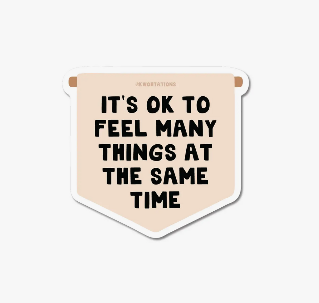 It's OK To Feel Many Things Banner Sticker