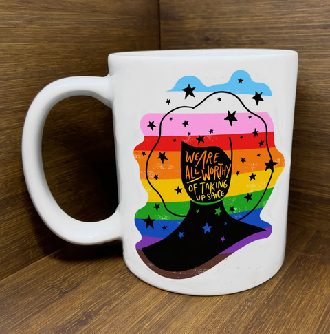 We Are All Worthy... Mug