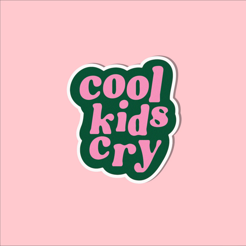 Cool Kids Cry | Sticker