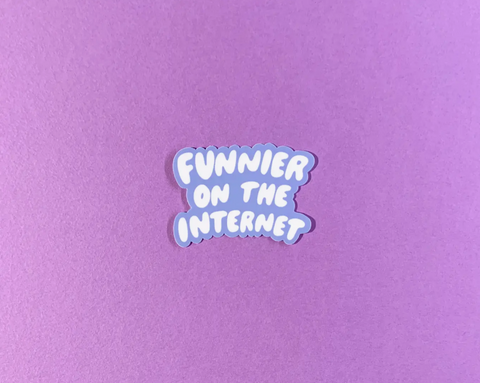 Funnier on the Internet Sticker