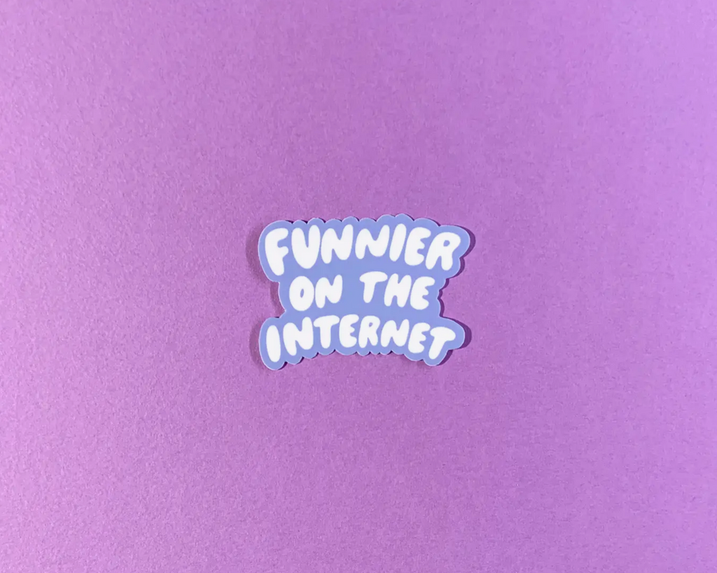 Funnier on the Internet Sticker