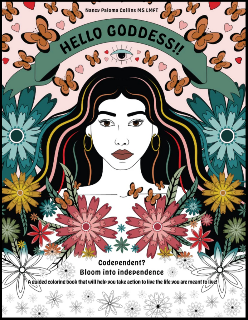 Hello Goddess!! Codependent? Bloom Into Independence - Coloring Book