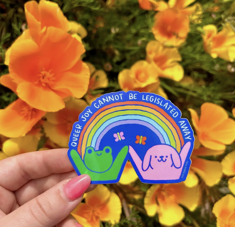 Queer Joy Cannot Be Legislated Away Sticker