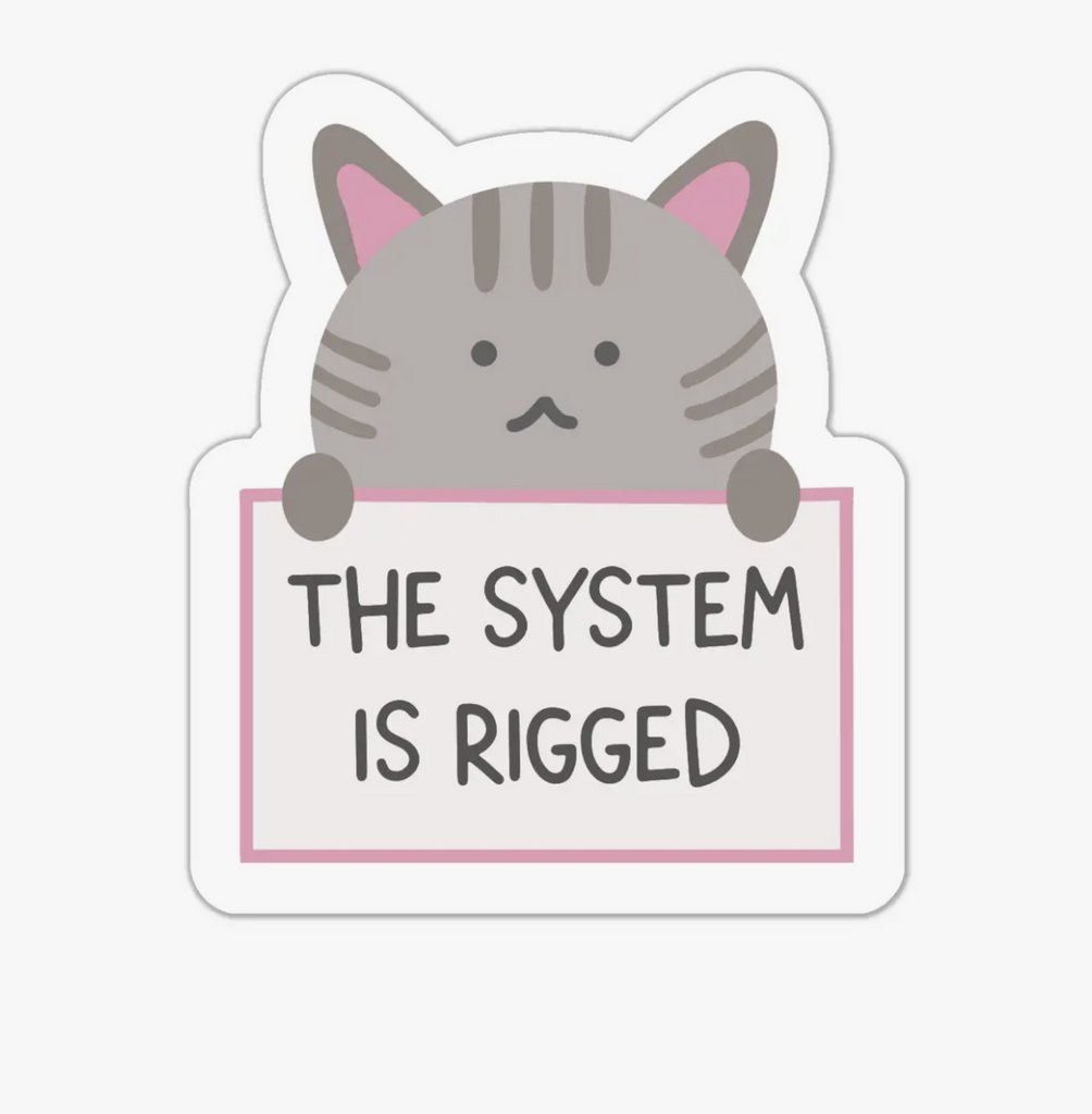 System Is Rigged Kitty Cat Vinyl Sticker