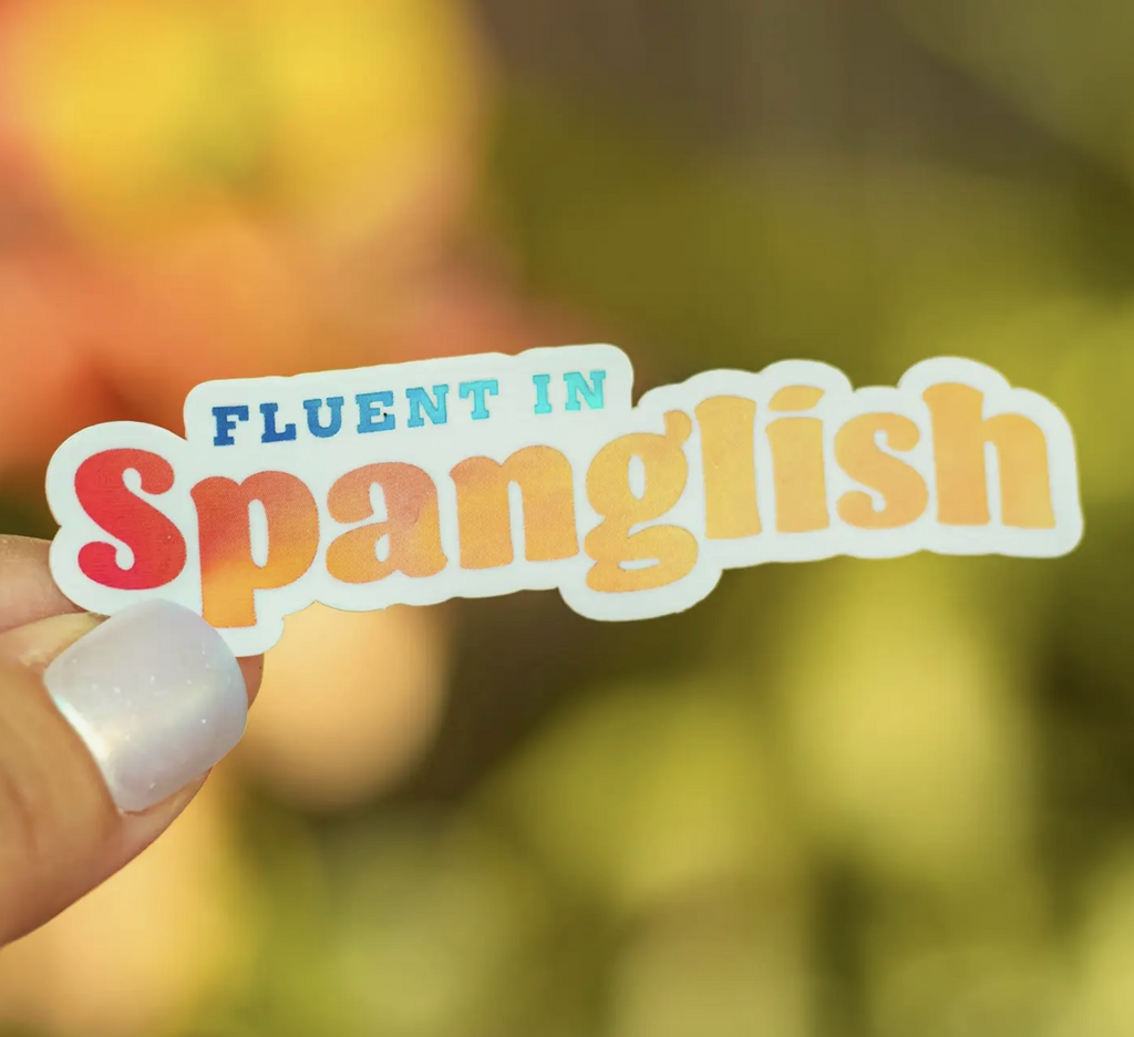 Fluent in Spanglish Holographic Sticker