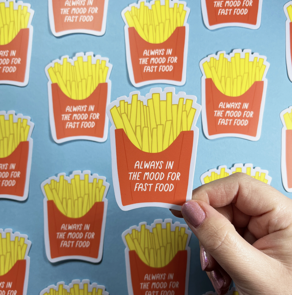 Always in the Mood For Fast Food Vinyl Sticker