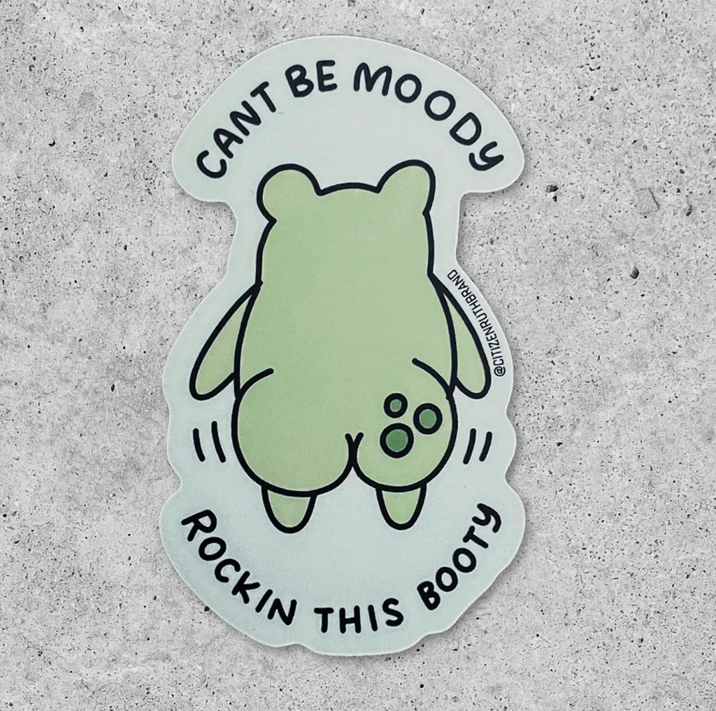 Cant Be Moody Rockin This Booty Sticker