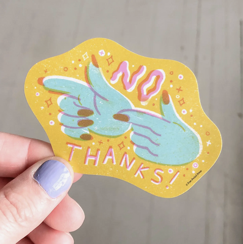 No Thanks! Vinyl Decal Sticker