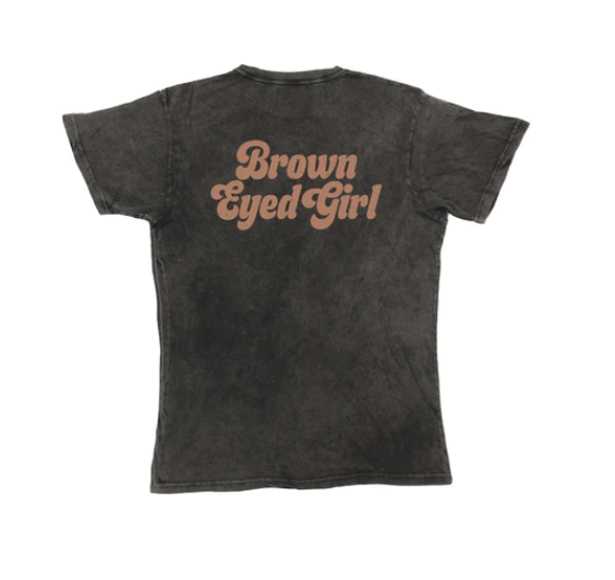 Brown Eyed Girl Shirt