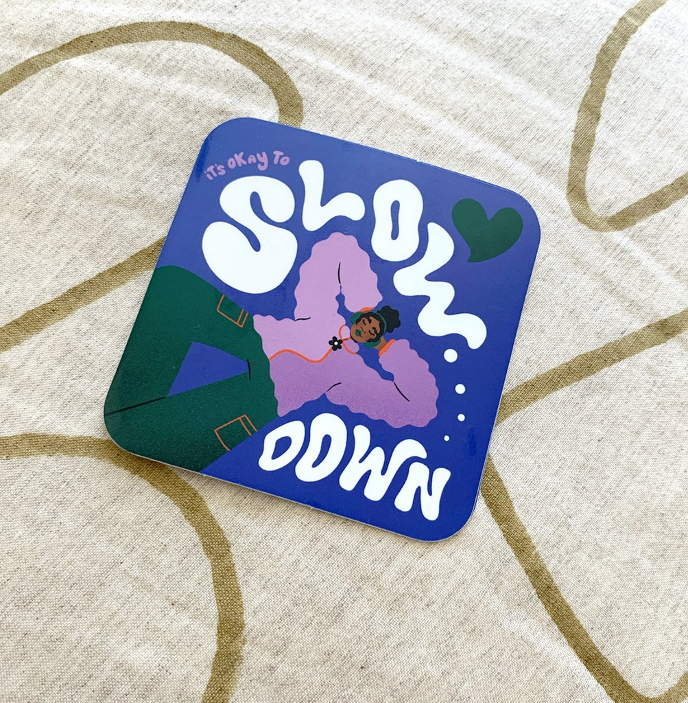 Slow Down Vinyl Sticker
