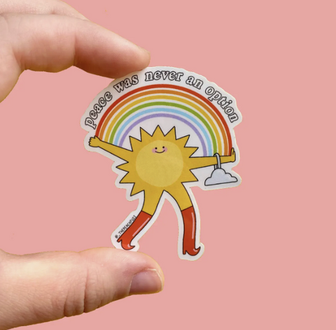 Peace Was Never An Option Sticker