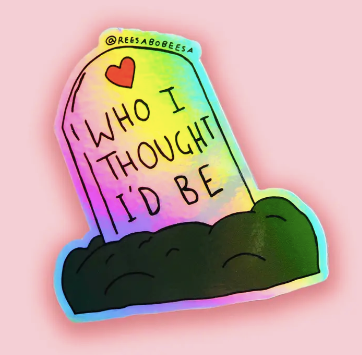 Rip Who I Thought I'd Be Holo Sticker