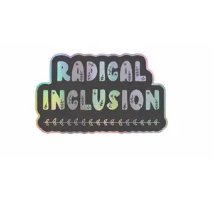 Radical Inclusion Holographic Sticker- Black