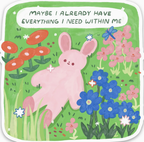 Everything I Need Is Within Me Sticker