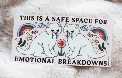 Emotional Breakdowns Bumper Sticker