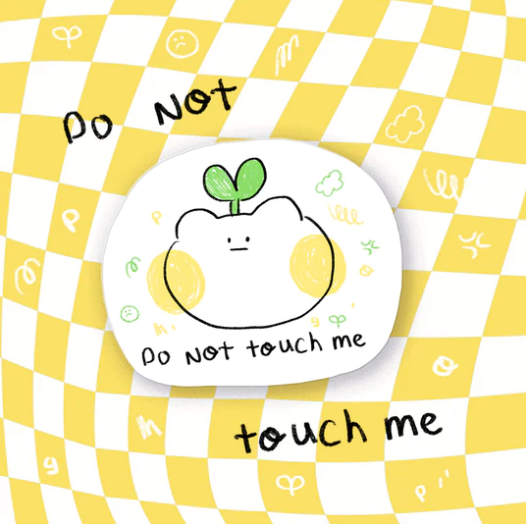 Do Not Touch Me Sticker