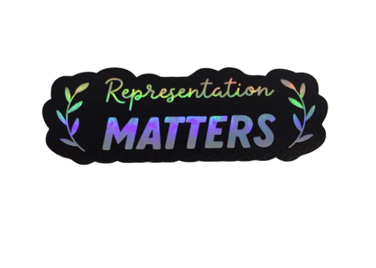 Representation Matters Holographic Vinyl Sticker