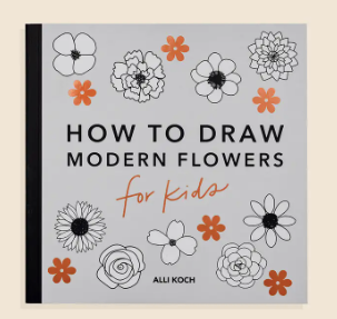 Modern Flowers: A How To Draw Book For Kids